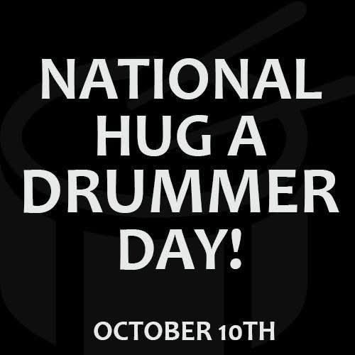 Have you hugged a drummer yet?