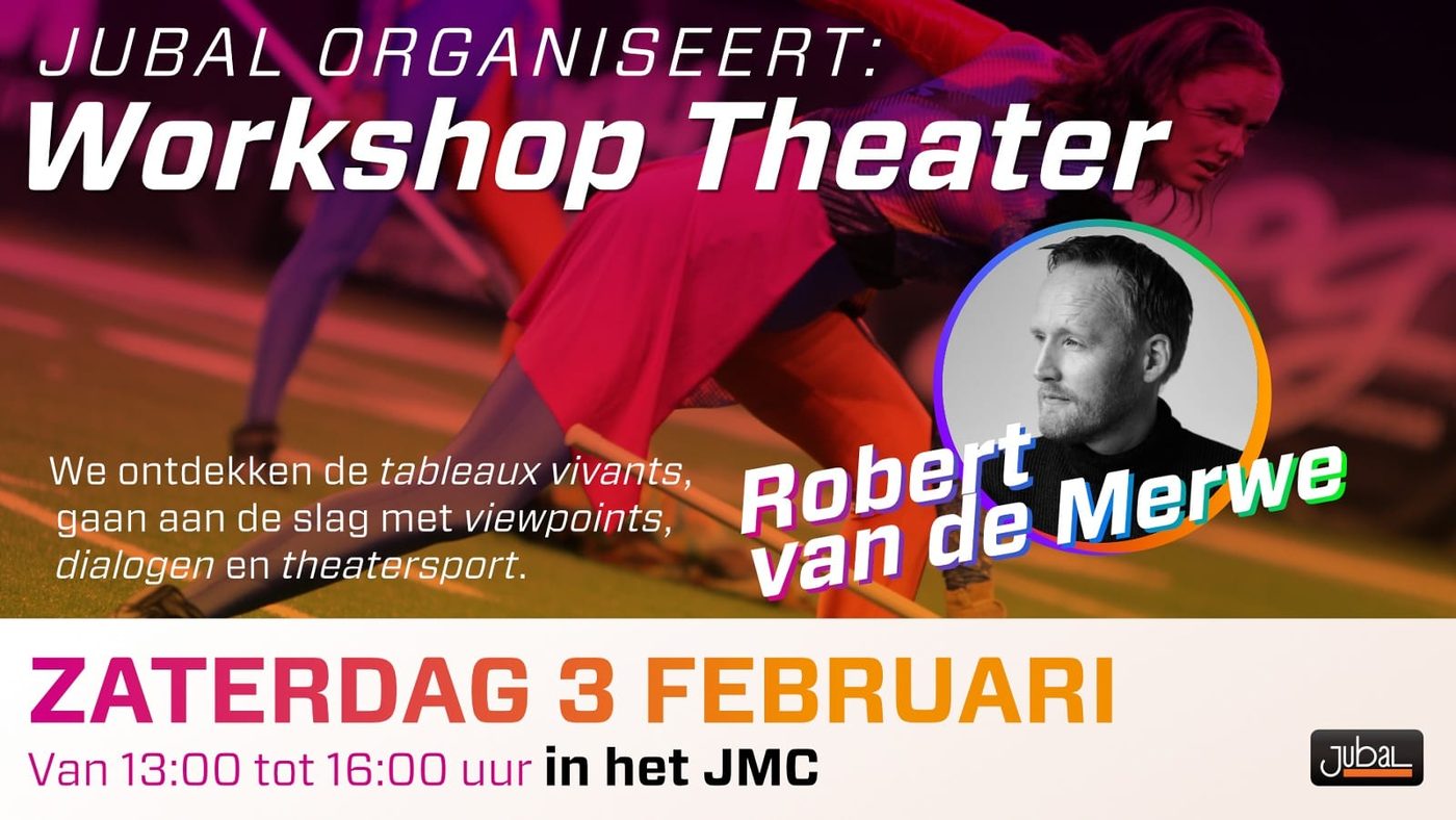 Aanstaande zaterdag, een theater workshop onder leiding van Robert van de Merwe