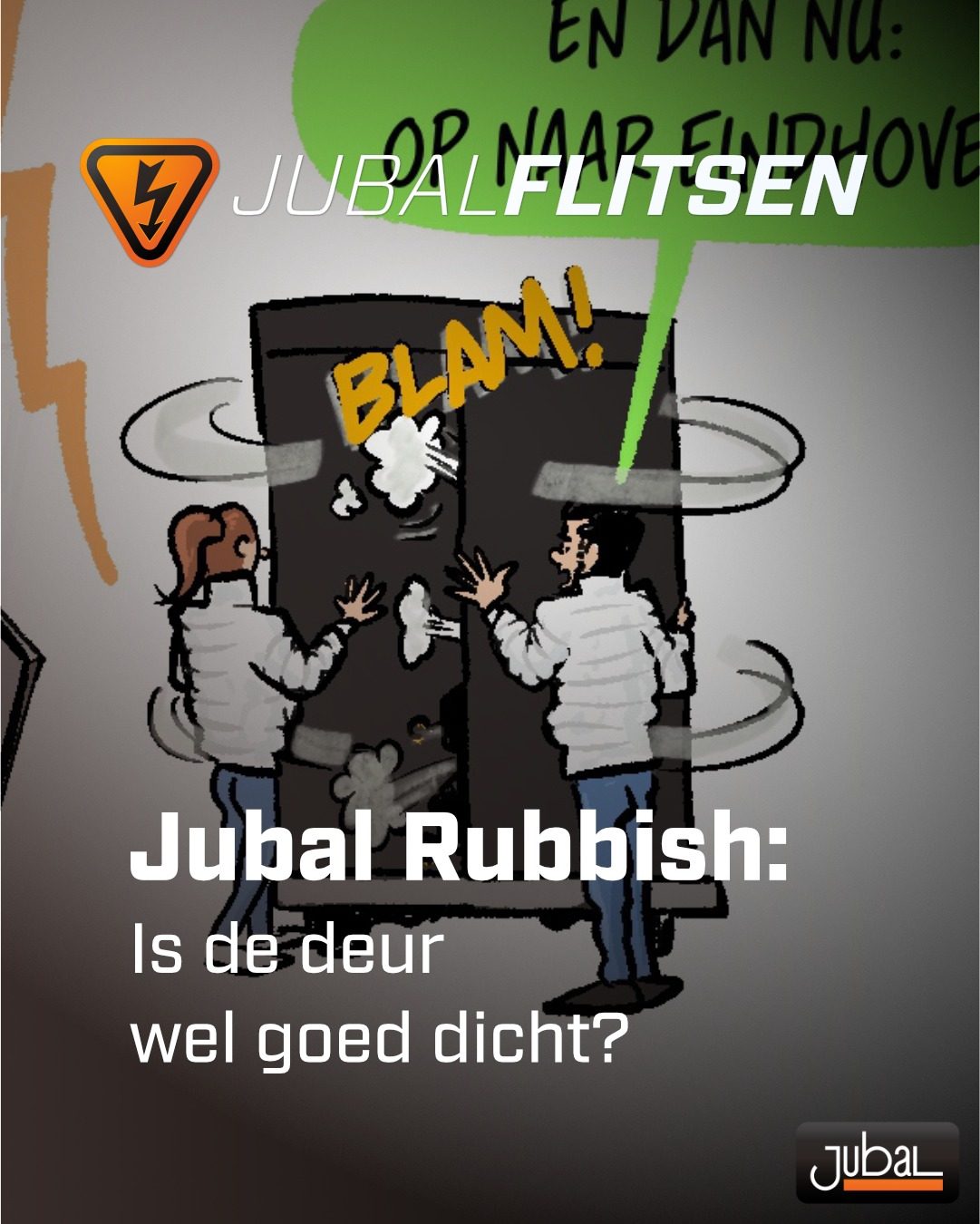 "Is de deur wel goed dicht?"